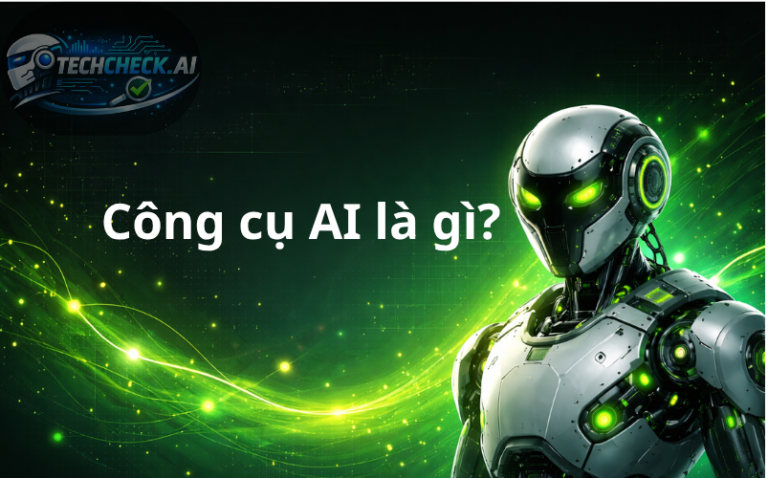 Công cụ AI là gì?