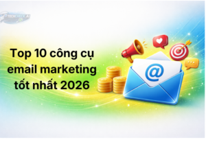 Read more about the article Top 10 công cụ email marketing tốt nhất 2026